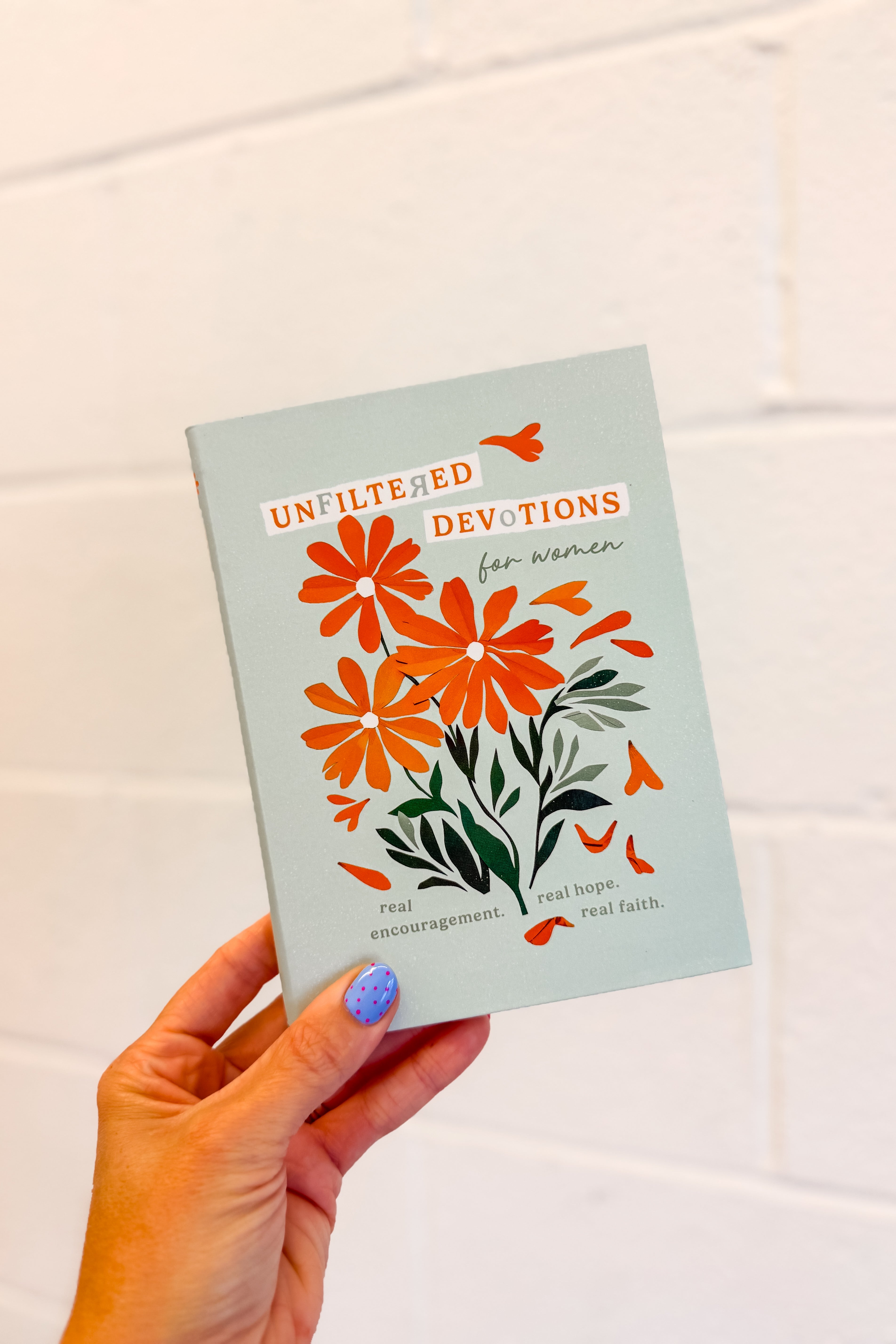 Unfiltered Devotions for Women