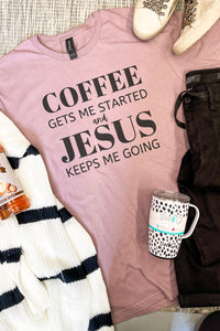 Coffee Gets Me Started Graphic Tee, Mauve