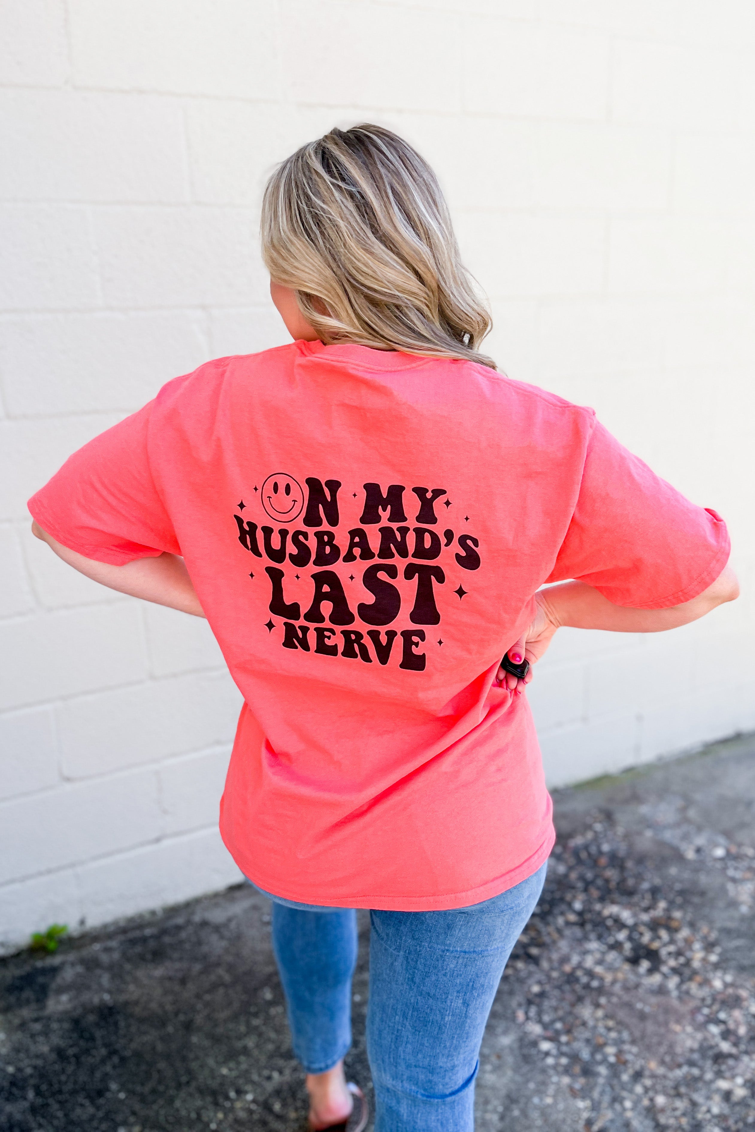 On My Husbands Last Nerve Graphic Tee, Coral